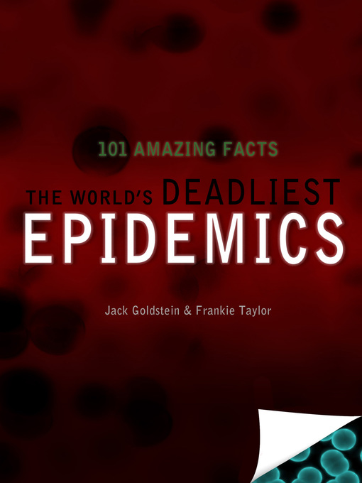 Title details for The World's Deadliest Epidemics by Jack Goldstein - Available